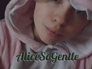 AliceSoGentle