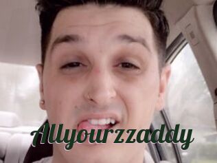 Allyourzzaddy