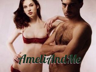 AmeliAndMe