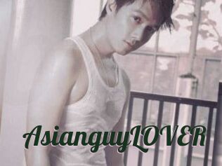 AsianguyLOVER