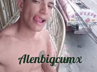 Alenbigcumx