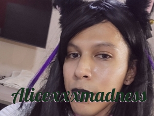 Alicexxxmadness