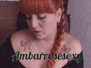 Ambarrosesexy