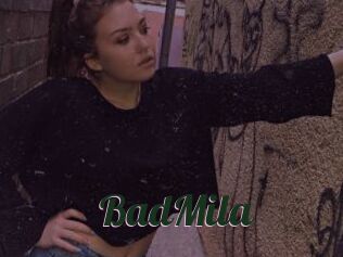 BadMila