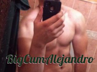 BigCumAlejandro