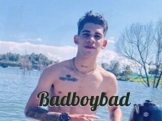 Badboybad