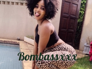 Bombassxxx