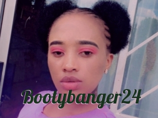 Bootybanger24