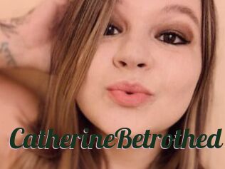 CatherineBetrothed