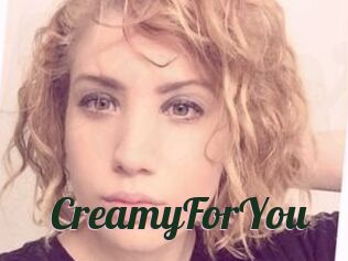 CreamyForYou