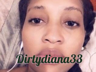 Dirtydiana33