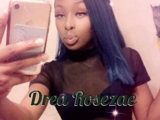 Drea_Rosezae