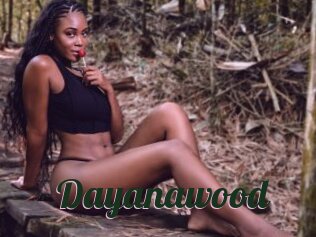 Dayanawood