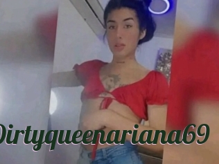 Dirtyqueenariana69