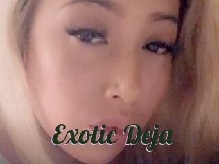 Exotic_Deja