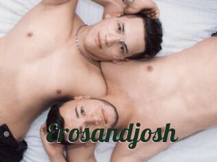 Erosandjosh