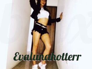 Evalunahotterr