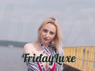 FridayLuxe
