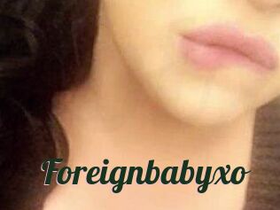 Foreignbabyxo