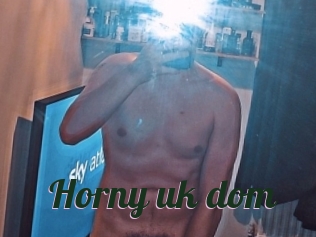 Horny_uk_dom