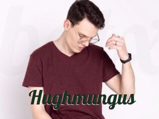 Hughmungus