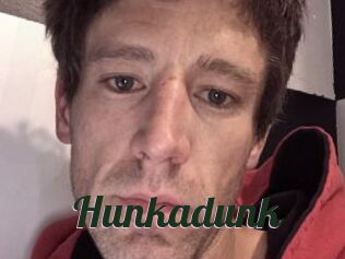 Hunkadunk