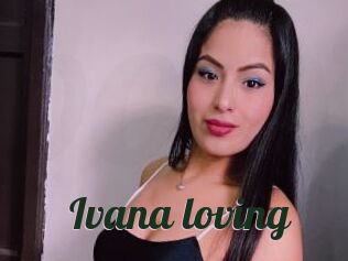 Ivana_loving