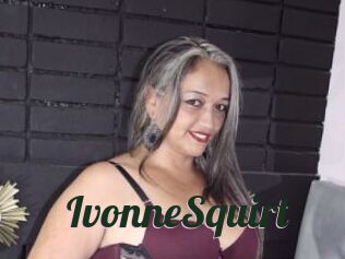 IvonneSquirt