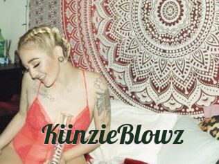 KiinzieBlowz