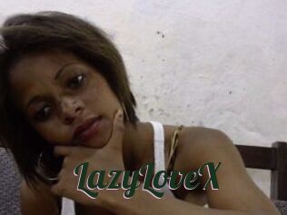 LazyLoveX