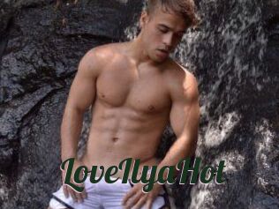 LoveIlyaHot