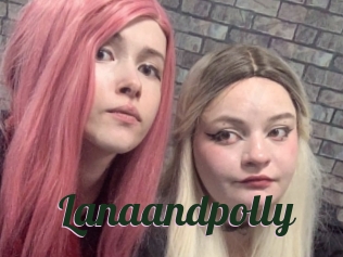 Lanaandpolly