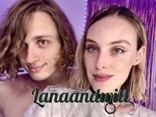 Lanaandwill