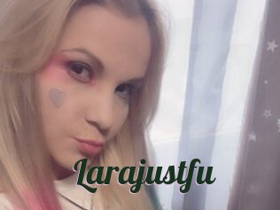 Larajustfu