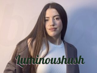 Luminoushush