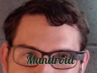 Mandroid