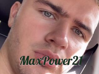 MaxPower21