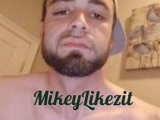 MikeyLikezit