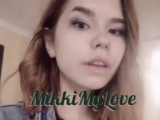 MikkiMyLove