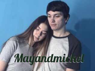 Mayandmickel