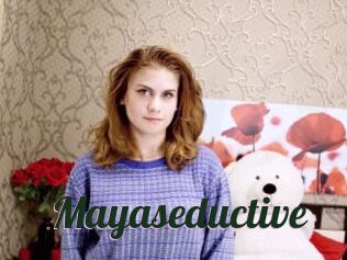 Mayaseductive