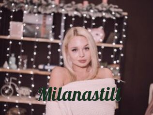 Milanastill