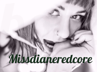 Missdianeredcore