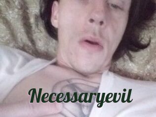 Necessaryevil