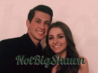 NotBigShawn