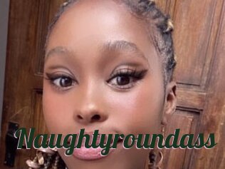 Naughtyroundass