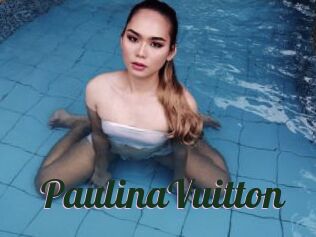 PaulinaVuitton