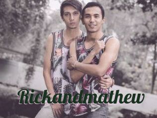 Rickandmathew