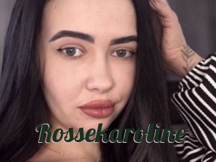 Rossekaroline