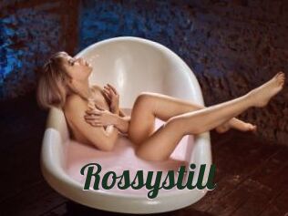 Rossystill